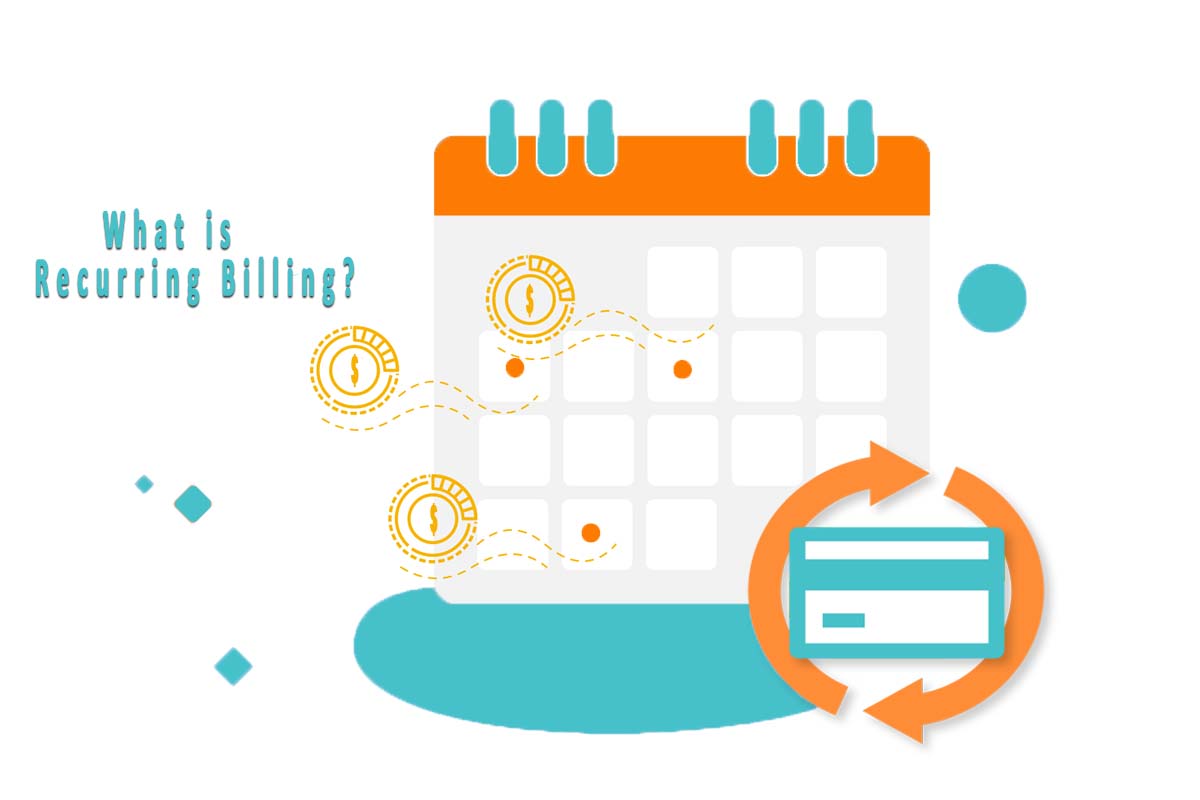 Recurring Billing Recurring Payments And Recurring Revenue