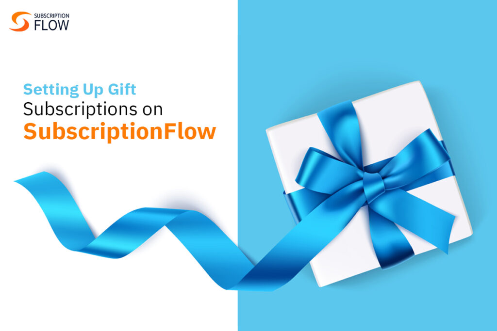 Gift-Subscriptions-on-subscriptionflow