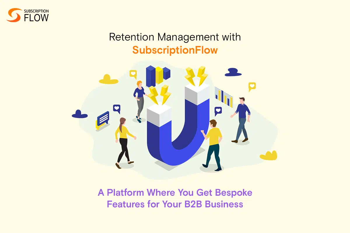 Retention Management with SubscriptionFlow