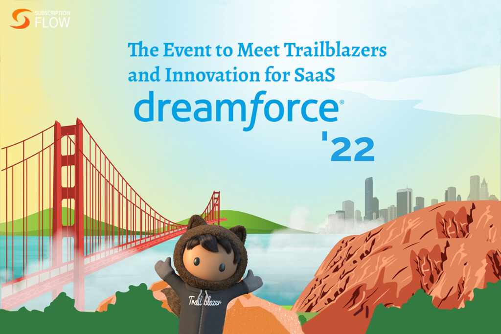 Dreamforce-2022-and-SubscriptionFlow