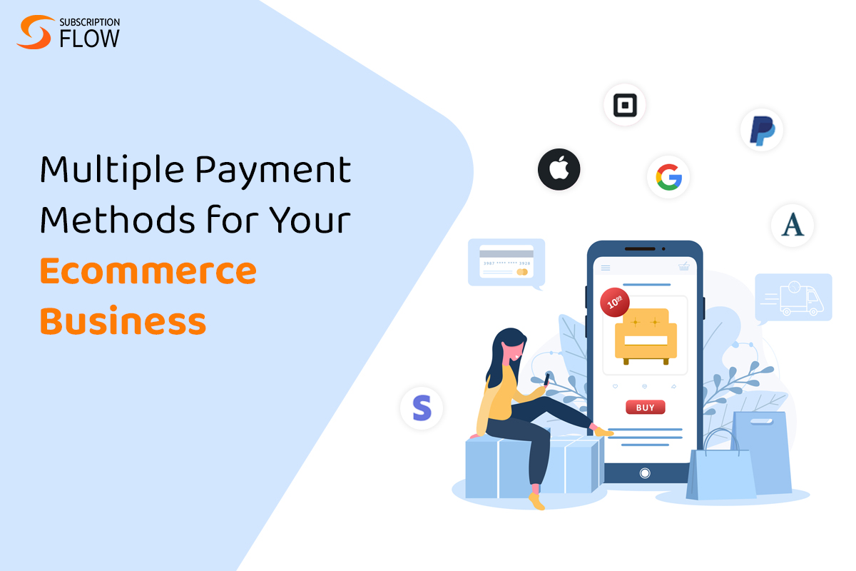 How Having Multiple Payment Methods Can Be A Boon For Your Ecommerce 