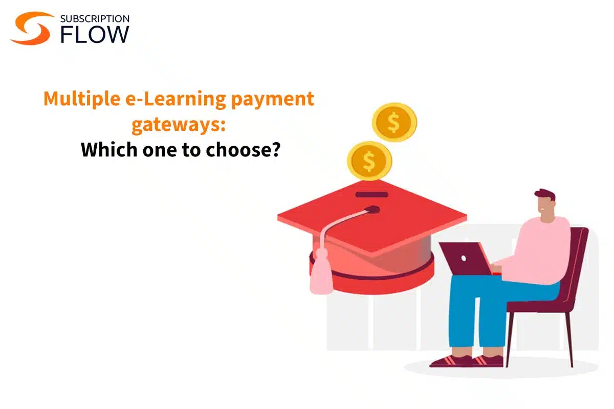 Which Payment Gateway Suits Your eLearning Business
