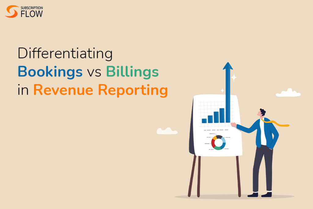 Differentiating Bookings vs Billings in Revenue Reporting