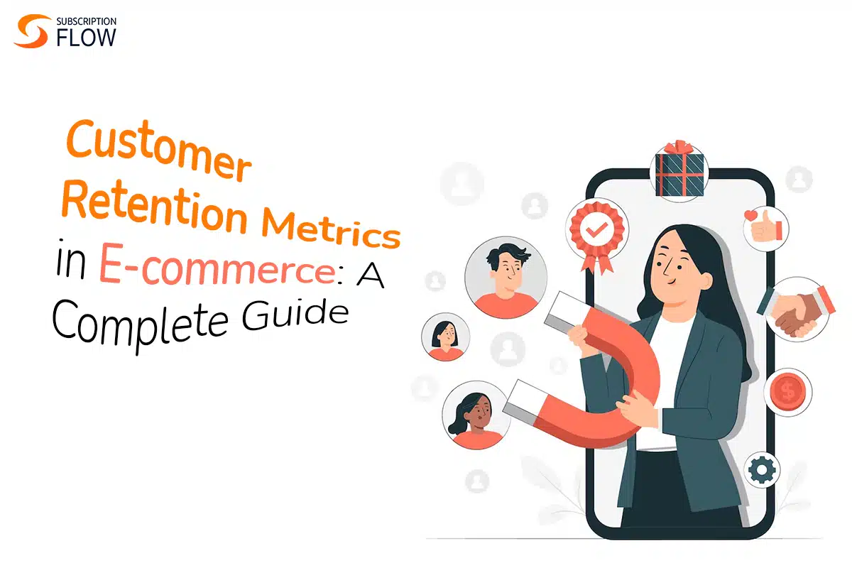 E-commerce customer retention metrics