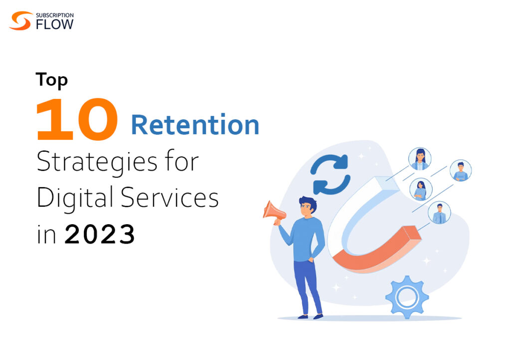 Retention Strategies for Digital Services