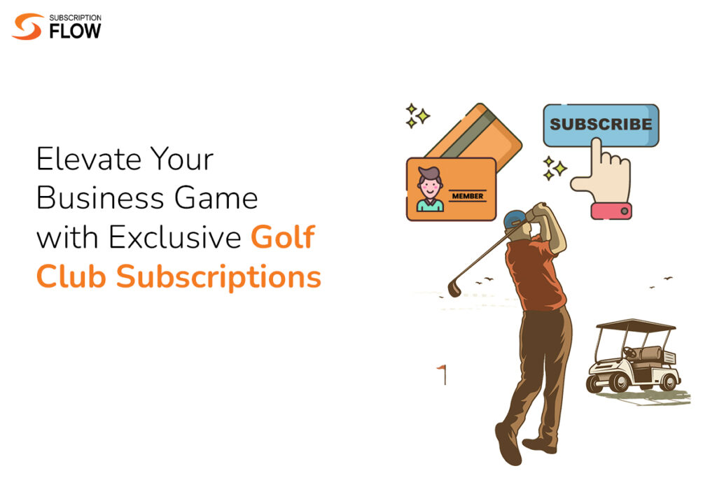 golf club subscription management