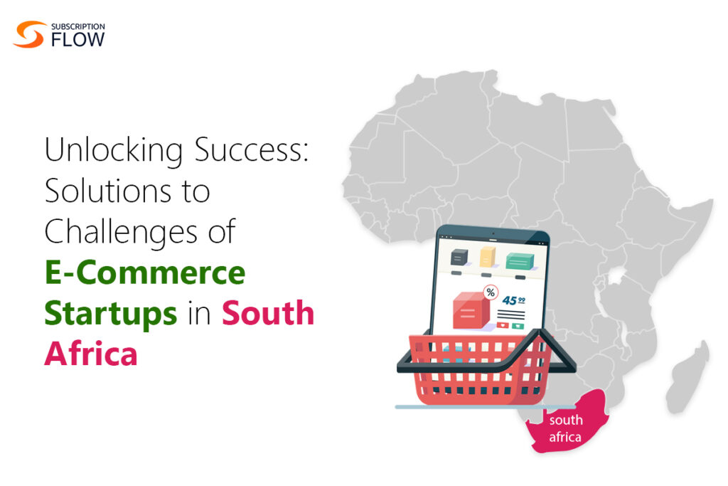 Solutions to Challenges of eCommerce Startups in South Africa