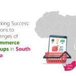 Solutions to Challenges of eCommerce Startups in South Africa