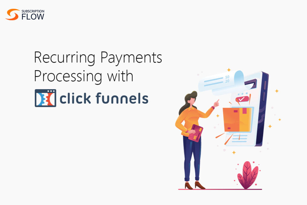 Accept recurring payments in ClickFunnels