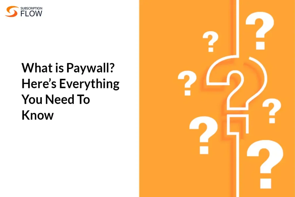 What is Paywall Here’s Everything You Need To Know