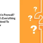 What is Paywall Here’s Everything You Need To Know