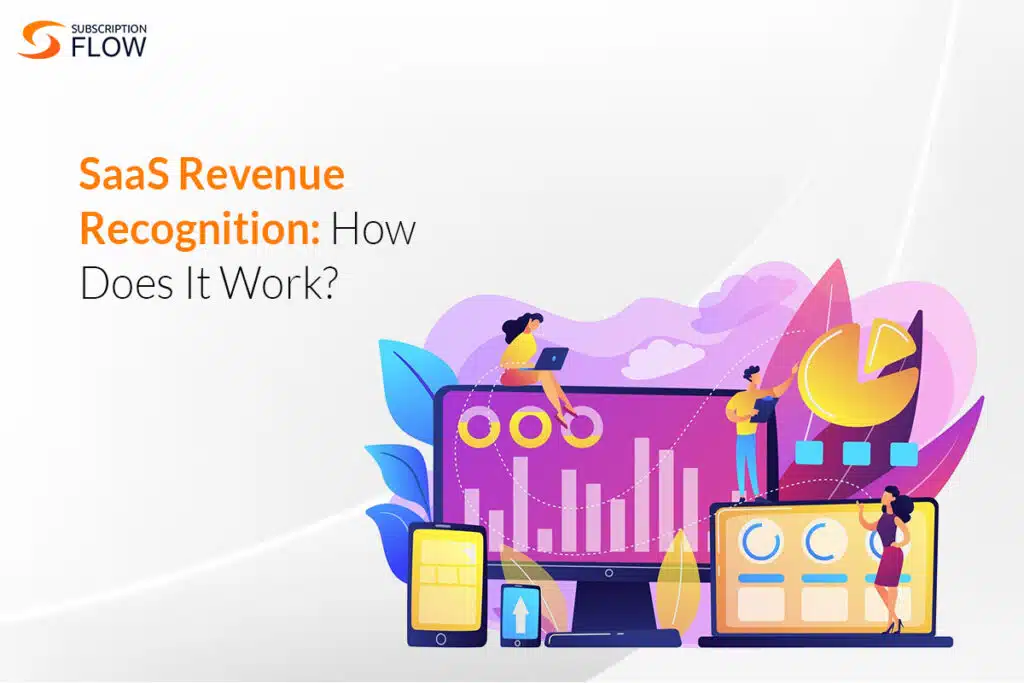 SaaS Revenue Recognition: Demystifying The Concept of “Earned” Money