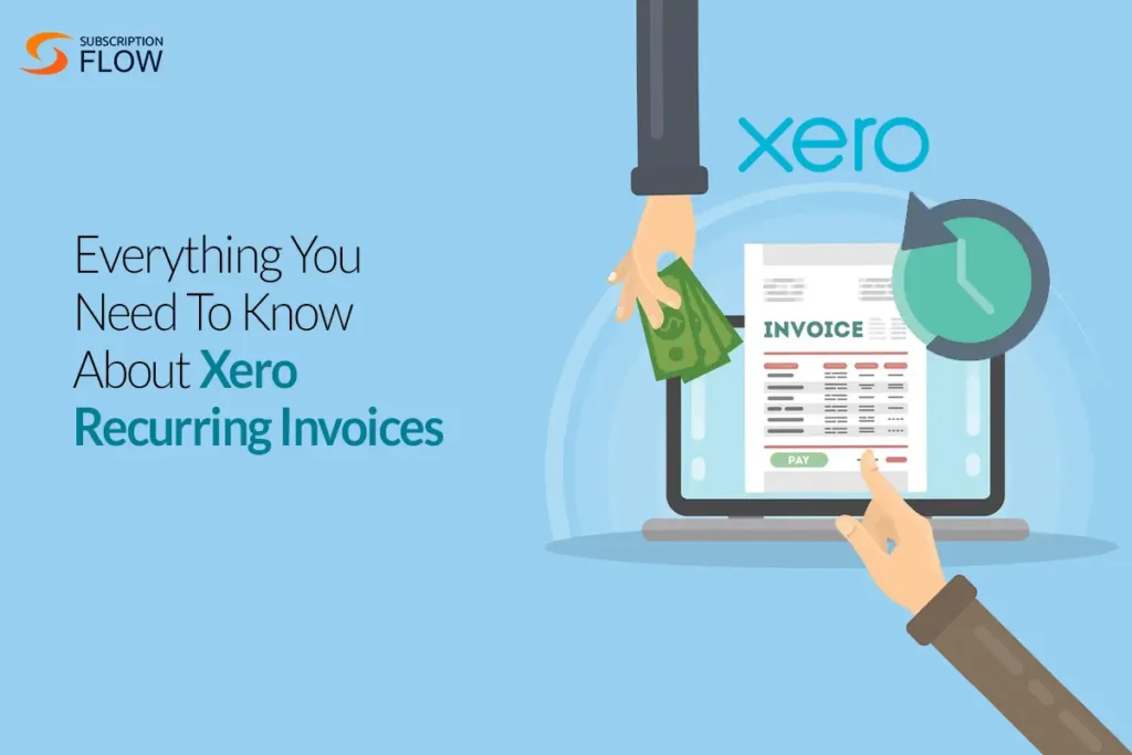 Getting To Know Xero Recurring Invoices