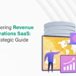 Mastering Revenue Operations SaaS: A Strategic Guide