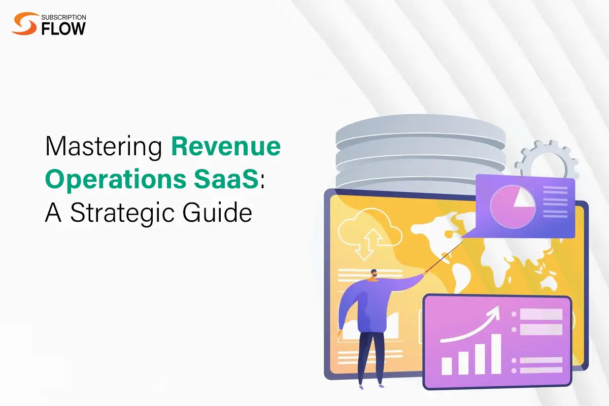 Mastering Revenue Operations SaaS: A Strategic Guide