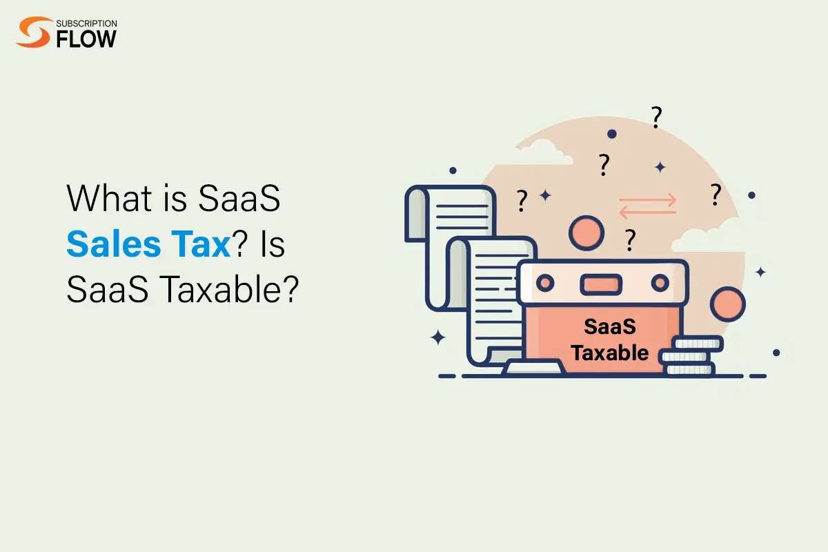 What is SaaS Sales Tax Is SaaS taxable