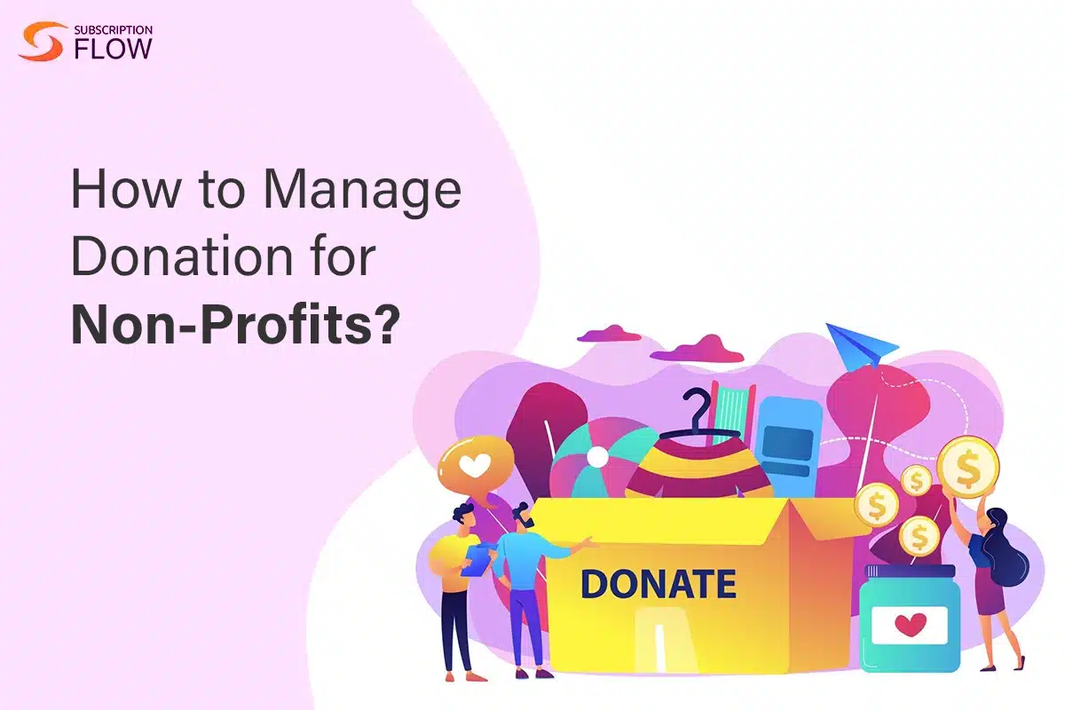 How to Manage Donation for Non-Profits?