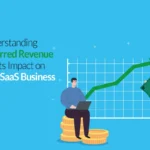 Understanding Deferred Revenue and Its Impact on Your SaaS Business