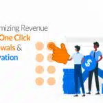 One Click Renewals & Activation