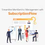 Streamline Membership Management